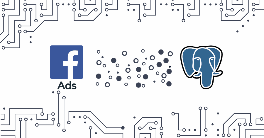 Kondado: Integrar datos de Facebook Ads a PostgreSQL